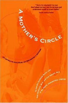 Paperback A Mother's Circle: An Intimate Dialogue on Becoming a Mother Book