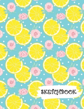 Sketchbook: Citrus Lemon & Roses Blue Background Fun Framed Drawing Paper Notebook