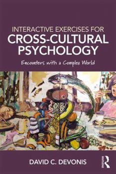 Paperback Interactive Exercises for Cross-Cultural Psychology: Encounters with a Complex World Book