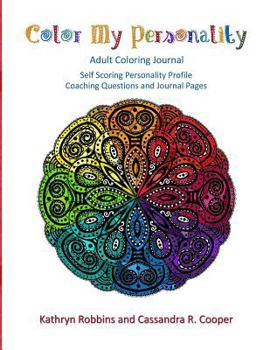 Paperback Color My Personality: Adult Coloring Journal with Self Scoring Personality Profile, Coaching Questions and Journal Pages Book