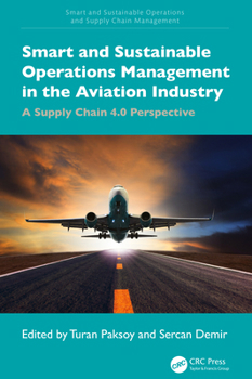 Paperback Smart and Sustainable Operations Management in the Aviation Industry: A Supply Chain 4.0 Perspective Book