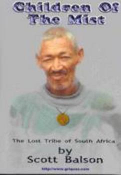 Hardcover Children of the Mist: The Lost Tribe of South Africa Book