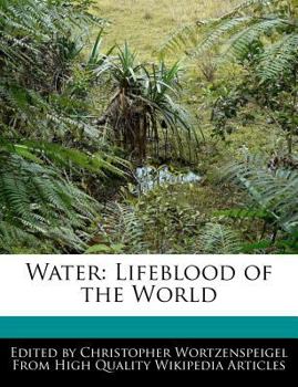 Water : Lifeblood of the World