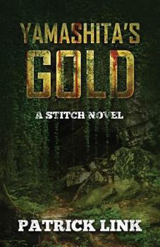 Paperback Yamashita's Gold: A Stitch Novel Book