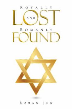 Paperback Royally Lost and Romanly Found Book
