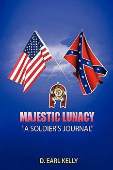 Paperback Majestic Lunacy - A Soldier's Journal Book