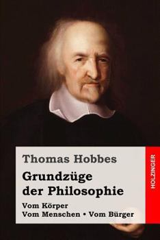 Paperback Grundzüge der Philosophie: Vom Körper / Vom Menschen / Vom Bürger [German] Book
