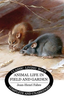 Hardcover Animal Life in Field and Garden Book