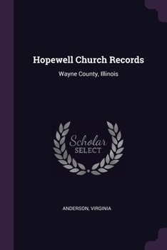 Paperback Hopewell Church Records: Wayne County, Illinois Book