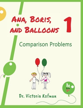 Paperback Ana, Boris, and Balloons 1: Comparison Problems Book