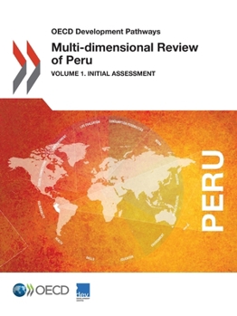 OECD Development Pathways Multi-dimensional Review of Paraguay: Volume I. Initial Assessment: Edition 2018