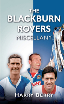 Hardcover The Blackburn Rovers Miscellany Book