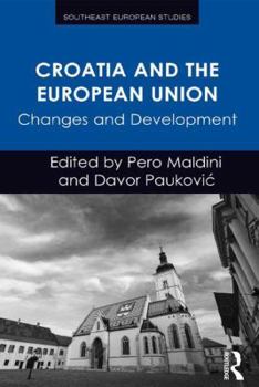 Hardcover Croatia and the European Union: Changes and Development Book