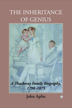 Paperback The Inheritance of Genius: A Thackeray Family Biography 1798-1875 Book