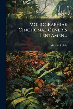 Paperback Monographiae Cinchonae Generis Tentamen... [Latin] Book