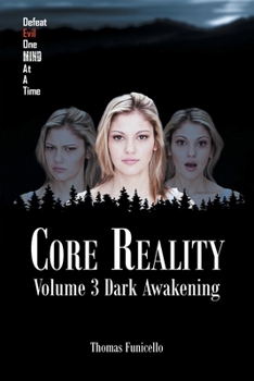 Paperback Core Reality: Volume 3: Dark Awakening Book