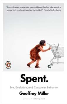 Paperback Spent: Sex, Evolution, and Consumer Behavior Book