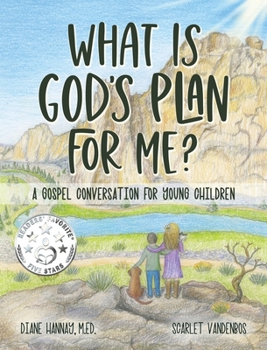 Hardcover What is God's Plan for Me? A Gospel Conversation for Young Children Book