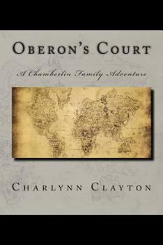 Paperback Oberon's Court: A Chamberlin Family Adventure Book