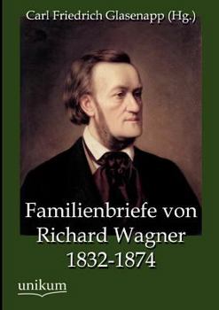 Paperback Familienbriefe von Richard Wagner 1832-1874 [German] Book