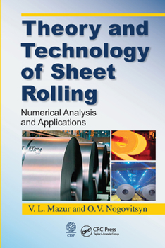 Paperback Theory and Technology of Sheet Rolling: Numerical Analysis and Applications Book