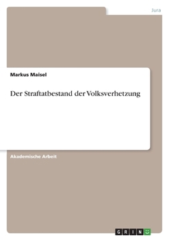 Paperback Der Straftatbestand der Volksverhetzung [German] Book