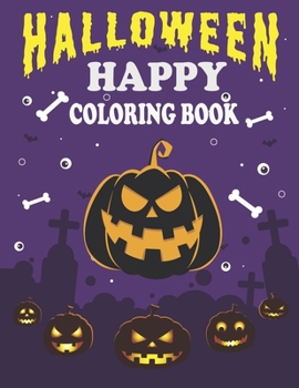 Happy Halloween Coloring Book: Relaxing Halloween Coloring Pages for kids | Halloween Gifts for Childrens, Teens, Man, Women, Girls and Boys