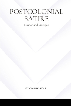Postcolonial Satire: Humor and Critique