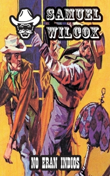 Paperback No eran indios [Spanish] Book