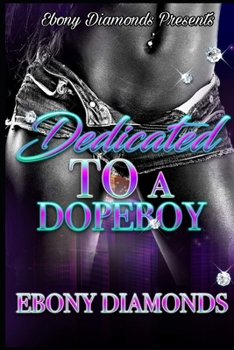 Paperback Dedicated To A Dopeboy Book