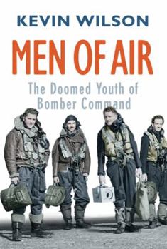 Hardcover Men of Air: Doomed Youth of Bomber Command, 1944 Book