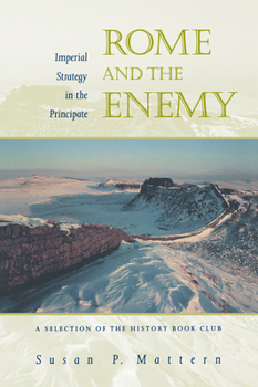 Paperback Rome and the Enemy: Imperial Strategy in the Principate Book