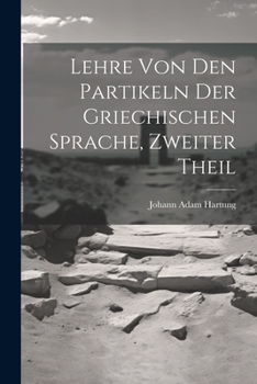 Paperback Lehre von den Partikeln der Griechischen Sprache, zweiter Theil [German] Book