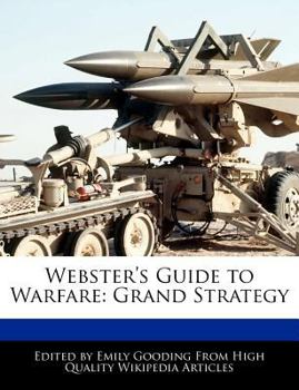 Paperback Webster's Guide to Warfare: Grand Strategy Book