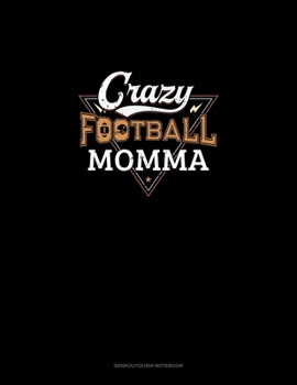 Paperback Crazy Football Momma: Genkouyoushi Notebook Book