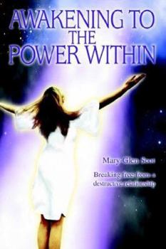 Paperback Awakening to the Power Within: Breaking Free from a Destructive Relationship Book