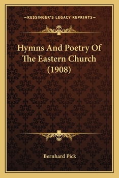 Paperback Hymns And Poetry Of The Eastern Church (1908) Book