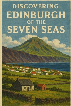 Discovering Edinburgh of the Seven Seas (Discovering the world)