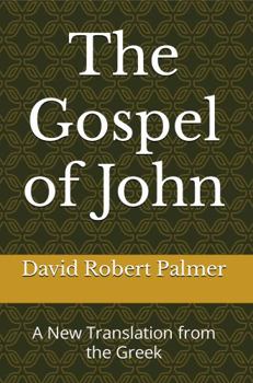 Paperback The Gospel of John: A New Translation from the Greek Book