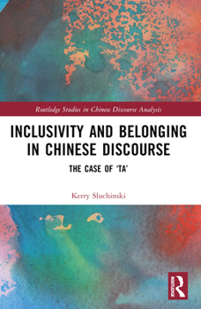 Paperback Inclusivity and Belonging in Chinese Discourse: The Case of Ta Book