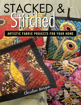 Paperback Stacked and Stitched - Artistic Fabric Projects for Your Home Book