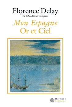 Paperback Mon Espagne: Or et ciel [French] Book