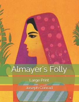 Paperback Almayer's Folly: Large Print Book