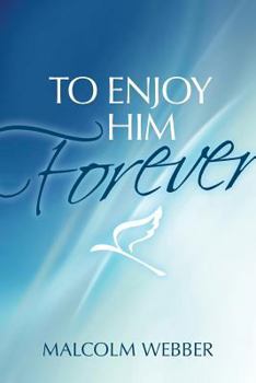 Paperback To Enjoy Him Forever Book