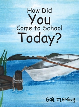 Hardcover How Did You Come To School Today? Book