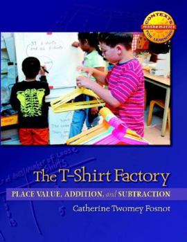 Paperback The T-Shirt Factory: Place Value, Addition, and Subtraction Book