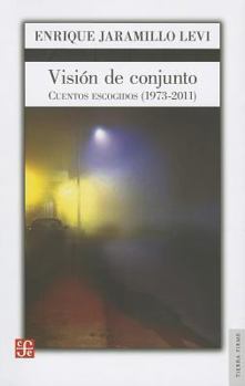 Paperback Vision de Conjunto: Cuentos Escogidos (1973-2011) [Spanish] Book