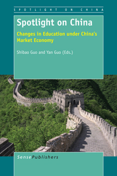 Paperback Spotlight on China: Changes in Education Under China's Market Economy Book