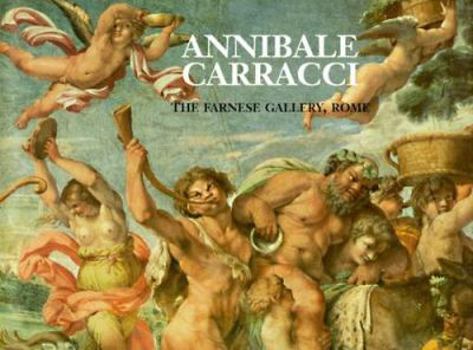 Hardcover Annibale Carracci, the Farnese Palace, Rome: The Farnese Palace, Rome Book