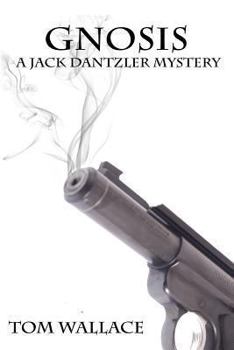 Gnosis - Book #3 of the Jack Dantzler